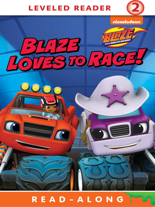 Title details for Blaze Loves to Race by Nickelodeon Publishing - Wait list